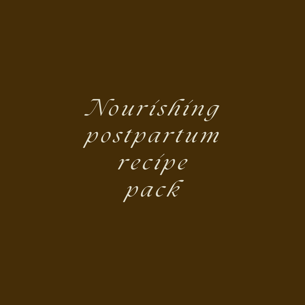 Nourishing Postpartum Recipes Download